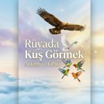 Rüyada kuş görmek ile ilgili tabir ve semboller