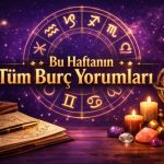 Haftalık burç yorumları ve astrolojik tahminler