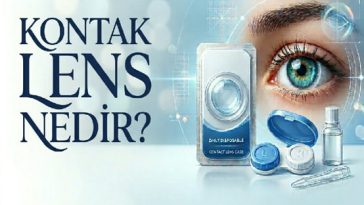 Kontak lens çeşitleri ve avantajları