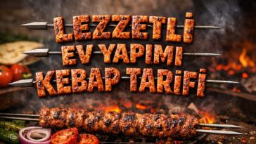 Lezzetli ev yapımı kebap tarifi görseli