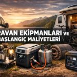 karavan ekipmanları ve başlangıç maliyetleri rehberi