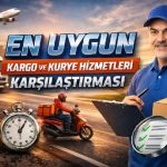 2026 en uygun kargo ve kurye hizmetleri karşılaştırma tablosu ve teslimat seçenekleri