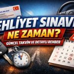 Ehliyet sınavı 2026 tarihleri ve takvim