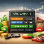 Kâr ve zarar hesaplama aracı alış ve satış fiyatı karşılaştırması