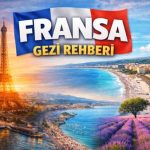 Fransa gezi rehberi 2026 kapsamında Paris Eyfel Kulesi ve Nice sahil manzarası