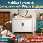Evde eski mobilya boyama adımları ve uygulama örneği.