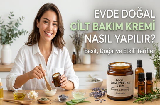 Evde doğal cilt bakım kremi yapımı
